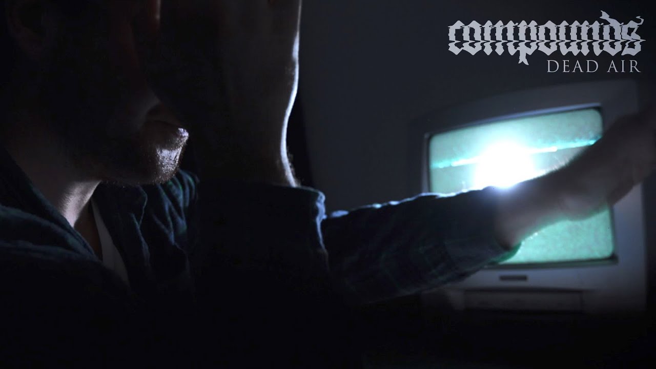 Watch Compounds - Dead Air on YouTube Watch Compounds - Dead Air on YouTube