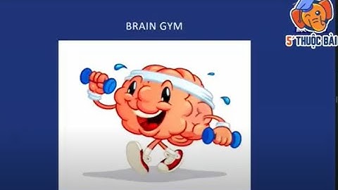 BÀI TẬP GIÚP BỘ NÃO KHỎE MẠNH|BRAIN GYM