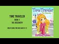 Time Traveler - Book 1 - The Discovery: Books for Girls aged 9-12