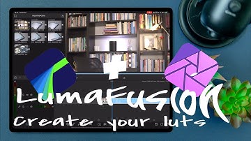 Lumafusion - how to create your luts/presets