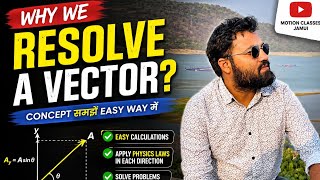 Why do we resolve a vector? 🎯#Physics #Vector #VectorResolution #NEET #JEE #MotionClassesJamui 