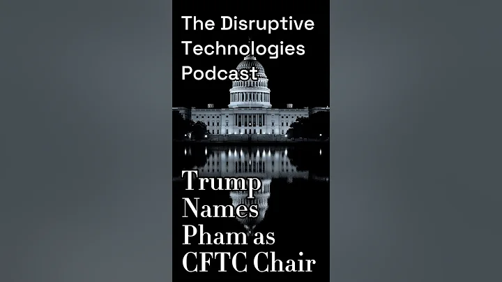 Trump Names Pham as CFTC Chair