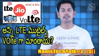 NanisTechTalk#2-5 || LTE to Volte Update || Telugu || Tech-Logic screenshot 2