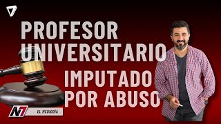Profesor Imputado Por Abuso Sexual Continua Trabajando