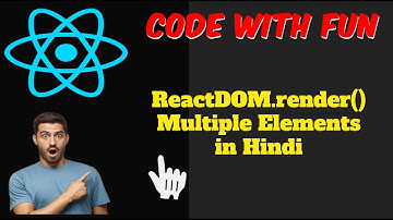 How to Render Multiple Elements inside ReactDOM.render() in ReactJS in Hindi  #react #javascript