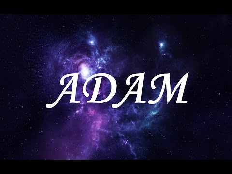 Значение имени АДАМ. Мужские имена и их значения