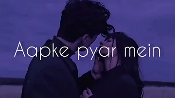 Aapke pyar mein - slowed reverb | alka yagnik | lofi song