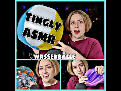 Tingly ⚽ASMR⚽ mit Wasserbällen (german/deutsch) *tapping*scratching*knautschen*vinyl sounds*