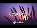 Trademark - Only Love (Lyrics)