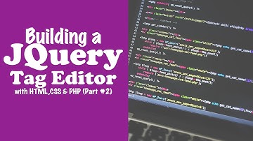 JQuery Tag Editor with HTML, CSS, JQuery and PHP (Part 2)
