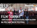 Film &quot;Johnny&quot; - Dawid Ogrodnik, Maciej Kraszewski, Patryk Galewski na ASP #polandrock2022