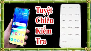 cách kiểm tra điện thoại để tránh mua nhầm điện thoại lỗi, mẹo kiểm tra điện thoại
