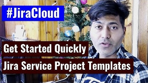 Jira Cloud - Using Jira Service Desk Project Templates