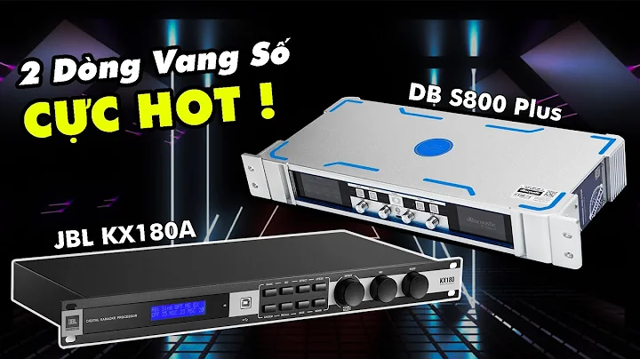 So Snh 2 Dng Vang S Cao Cp - JBL KX180A vs DB S800...