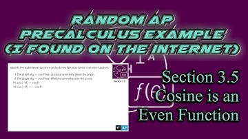 AP Precalculus Section 3.5 Example: Cosine as an Even Function