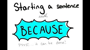 How to Start a Sentence with Because