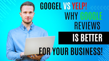 Google vs Yelp: Why Google Reviews Win for your Business.