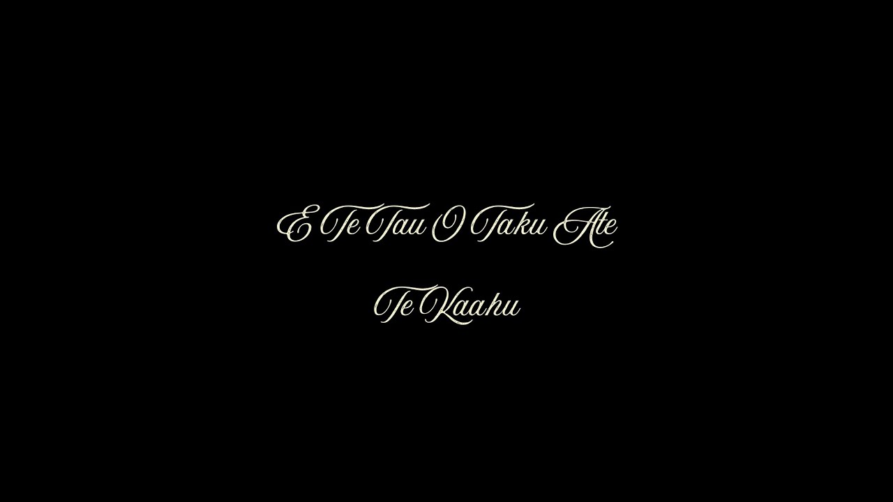 TE KAAHU - E Te Tau O Taku Ate - YouTube
