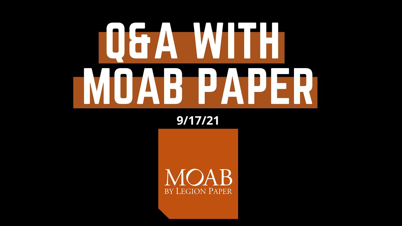 Moab Paper Q&A (9/17/21) - YouTube