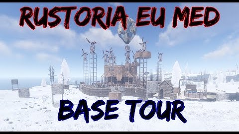 Rustoria EU Med Base Tour