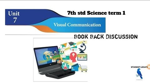 Visual Communication/7th std term1/Science unit7/Book Back Answer/Rajasivanesh/Student legate/tnpsc