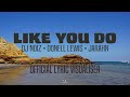 DJ Noiz Donell Lewis Jarahn Like You Do Official Lyric Video DJ Noiz Donell Lewis Jarahn Like You Do Official Lyric Video