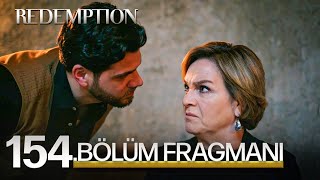 Esaret 154. Bölüm Fragmanı | Redemption Episode 154 Promo