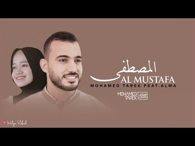 Mohamed Tarek feat  Alma   Al Mustafa class=