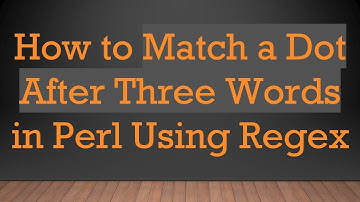 How to Match a Dot After Three Words in Perl Using Regex