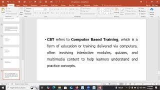 CBT stands for Computer based training/ICT aptitude