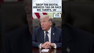 If They Don't Drop The Tax, Will Probably Put A Big Tariff On UK: Trump | Tariffs | N18G