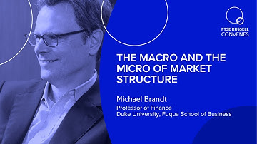 The macro and the micro of market structure | FTSE Russell Convenes