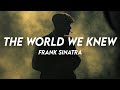 Frank sinatra  over and over i keep going over the world we knew lyrics