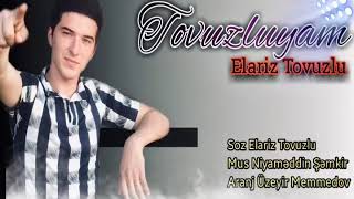 Elariz Tovuzlu - Tovuzluyam Ayqa 2020 (her kesin axtardiqi super mahni)