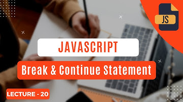 Break and Continue Statement in JavaScrip | Get Knowledge