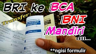 [2019] - Transfer BRI ke BCA tanpa Kartu ATM, begini cara isi formulirnya..