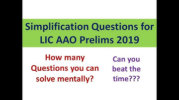 Simplification Questions for LIC AAO Prelims 2019 I Simplification Questions I LIC AAO Prelims