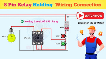 8 Pin Relay Holding And Latching Circuit Connection l Holding Wiring  @Sam.Electric