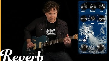 Walrus Audio Fathom Reverb | Reverb Demo