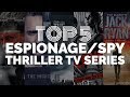 Top 5 Best Espionage/Spy Thriller TV/Web Series You Must Watch