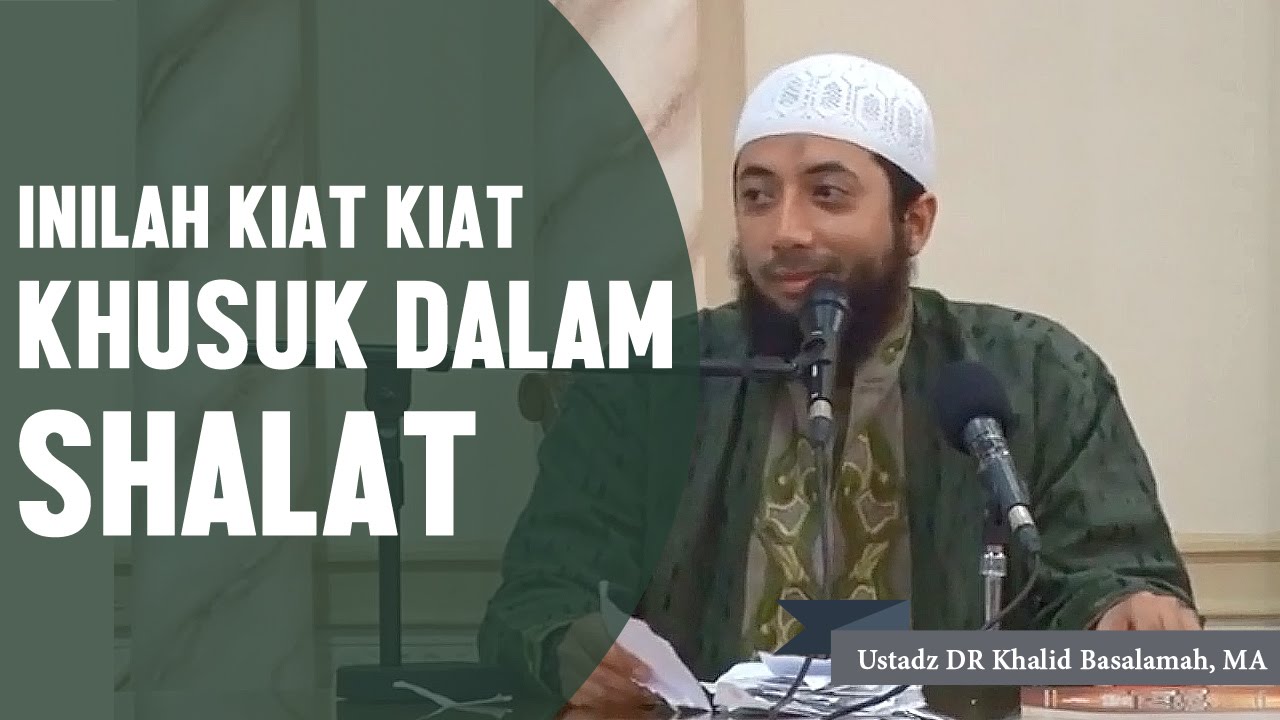 Doa Setelah Sholat Khalid Basalamah - Dakwah Islami