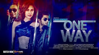 One Way Bappy Chowdhury Anisur Rahman Milon Bobby Iftakar Chowdhury Bangla New Movie