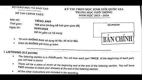 Đề thi Listening  Kì thi học sinh giỏi quốc gia THPT môn tiếng Anh  Bộ GD&ĐT  năm 2023 2024