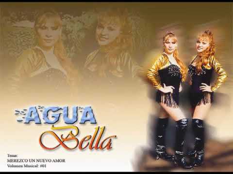 Agua Bella - Merezco Un Nuevo Amor  (Evelyn y Yolanda)