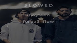 shayfeen - ferga3 lflow ( s l o w e d +  r e v e r b )