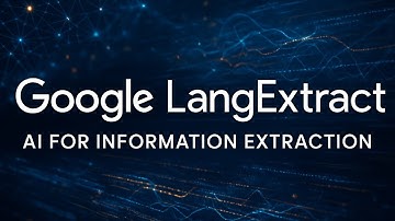 Google LangExtract: AI voor informatie-extractie