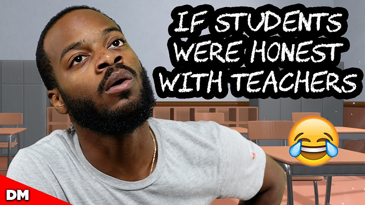 IF STUDENTS WERE HONEST WITH TEACHERS w/ @TheeBlackBadger