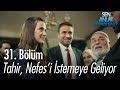 Tahir, Nefes'i istemeye geliyor! - Sen Anlat Karadeniz 31. Bölüm