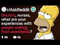 Doctors Share Funniest Waking up from Anesthesia Stories (Reddit Stories r/AskReddit)