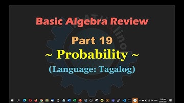 Basic Algebra Review Part 19: Probability (Tagalog)